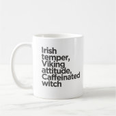 Irish Temper, Viking Attitude, koffeinierte Hexe Kaffeetasse (Links)