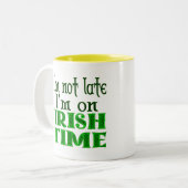 Irish Time Funny Sprichwort Kaffee Tasse (Vorderseite Links)