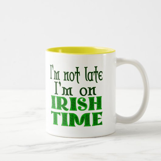Irish Time Funny Sprichwort Kaffee Tasse (Rechts)