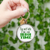 Irish Time Funny Sprichwort Schlüsselanhänger (Hand)