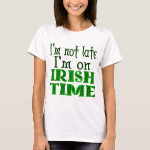 Irish Time Funny Sprichwort T-Shirt