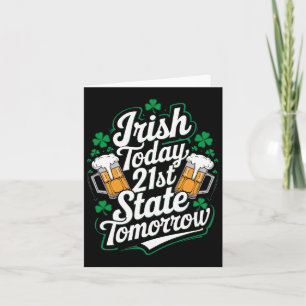 Irish Today 21. US Staat Funny St. Patrick’s Day Karte