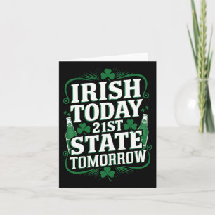 Irish Today 21. US Staat Funny St. Patrick’s Day Karte