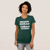 Irish Today Cuban Tomorrow (ON DARK) T-Shirt (Vorne ganz)