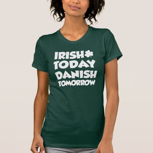 Irish Today Danish Tomorrow (ON DARK) T-Shirt (Vorderseite)