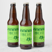 Irish Today Funny Kleeblatt Beer St. Patrick's Day Bierflaschenetikett (Flaschen)