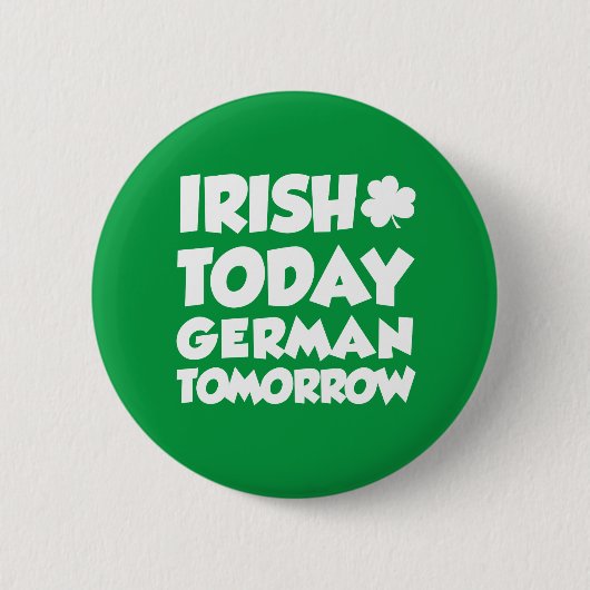Irish Today German Tomorrow Button (Vorderseite)