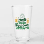 Irish Today Hangover Tomorrow St Patricks Day Glas (Vorderseite)
