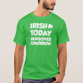 Irish Today Hungover Tomorrow (ON DARK) T-Shirt (Vorderseite)