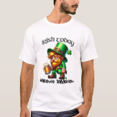 Irish Today Hungover Tomorrow St. Patrick's Day T-Shirt (Vorderseite)
