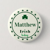 Irish Today Name Shamrocks Button Pin (Vorderseite)