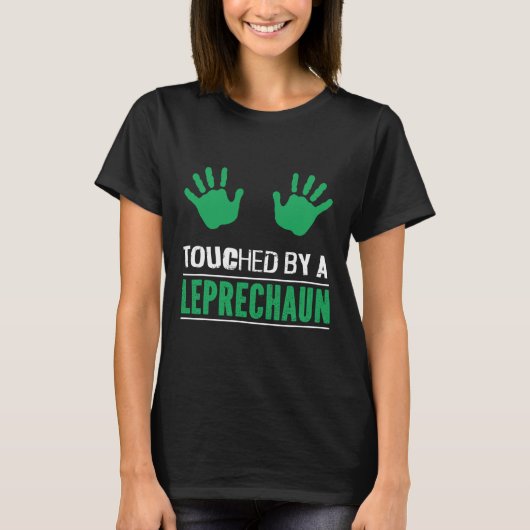 Irish Touched By A Leprechaun Funny Patricks Day A T-Shirt (Vorderseite)