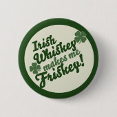 Irish Whiskey macht mich frisch Button (Vorderseite)