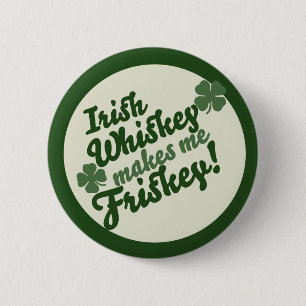Irish Whiskey macht mich frisch Button
