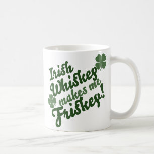 Irish Whiskey macht mich Friskey Kaffeetasse
