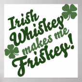 Irish Whiskey macht mich Friskey Poster (Vorne)