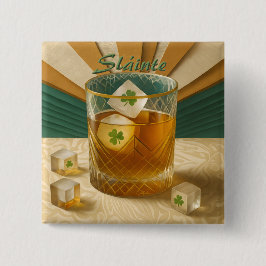 Irish Whiskey Tumbler Shamrock Ice "Sláinte!" Button
