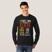 Irish Wolfhound Dog I Have Two Titles Dad Dog Fath T-Shirt (Vorne ganz)