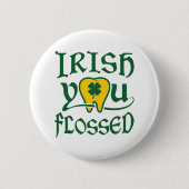 Irish You Flossed Dental St Patricks Day Button (Vorderseite)