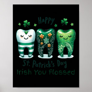 Irish You Flossed Funny St Patricks Day Zahnarztpr Poster