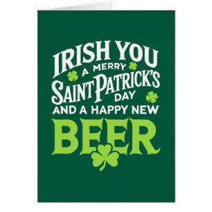 Irish You Merry Saint Patrick's Day Happy New Beer