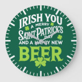 Irish You Merry Saint Patrick's Day Happy New Beer Große Wanduhr (Vorderseite)