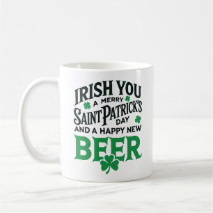 Irish You Merry Saint Patrick's Day Happy New Beer Kaffeetasse
