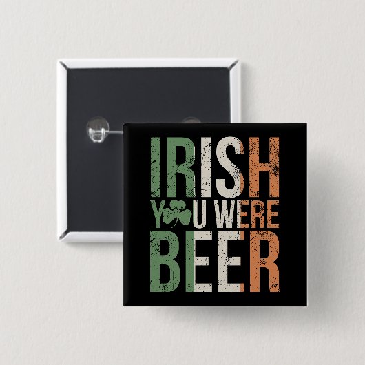 Irish You Were Beer Button (Vorne & Hinten)