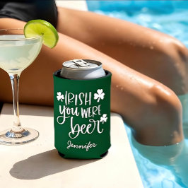 Irish You Were Beer | Custom St. Patrick's Day Dosenkühler