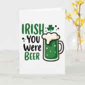 Irish You Were Beer St Patricks Card Karte (Gelbe Blume)