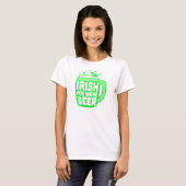 Irish You Were Beer T-Shirt (Vorne ganz)