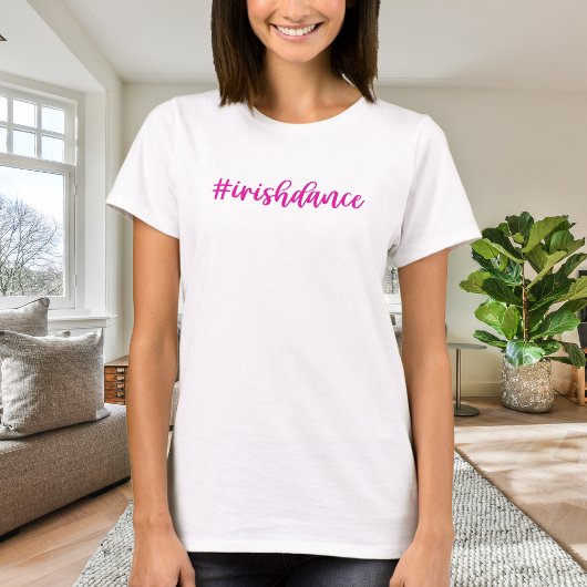 #irishdance - Pink Cursive - Irish Dance T-Shirt
