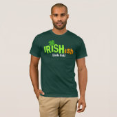 Irishish Irisches-ish ein bisschen irisches T-Shirt (Vorne ganz)