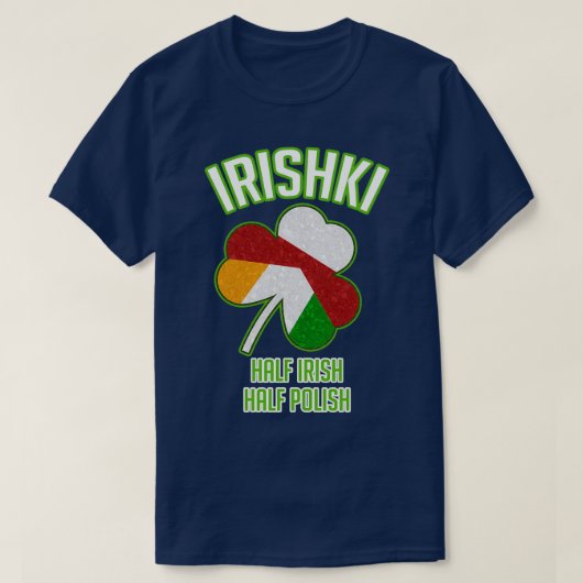Irishki Half Irish Half Polnischer St Patricks Day T-Shirt (Design vorne)