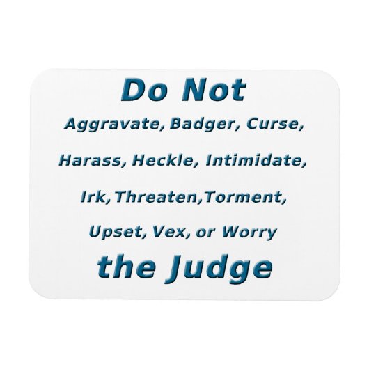 Irk den Richter nicht Magnet (Horizontal)