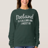 Irland fordert, dass ich gehen muss sweatshirt (Vorderseite)