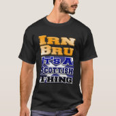 Irn Bru Scottish Thing Fun T Shirt Iron Brew Whisk (Vorderseite)