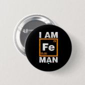 Iron (fe) Man Funny Periodic Elemen Gift Button (Vorne & Hinten)