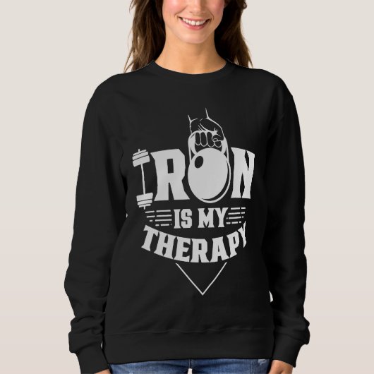Iron Is My Therapy Workout Training Weightlifting Sweatshirt (Vorderseite)