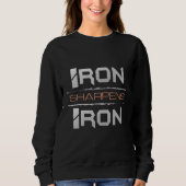 Iron Sharpens Iron Sprichwörter 2717 Bible Verse Sweatshirt (Vorderseite)