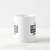 Ironic Statement Funny Mug Spaß Irony Kaffeetasse (Mittel)