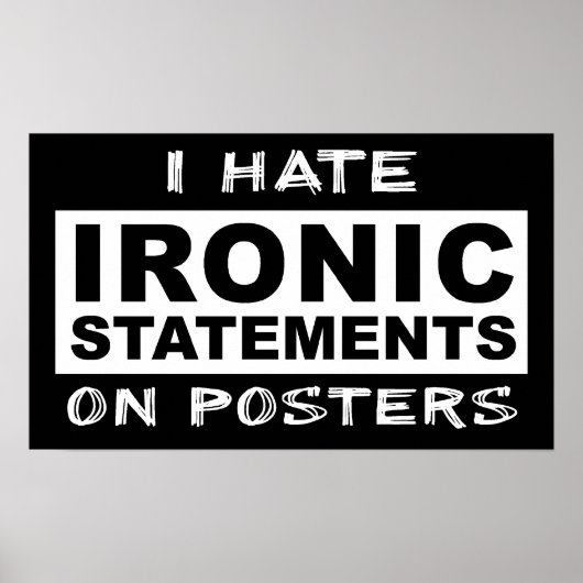 Ironic Statement Funny Print Poster Spaß (Vorne)