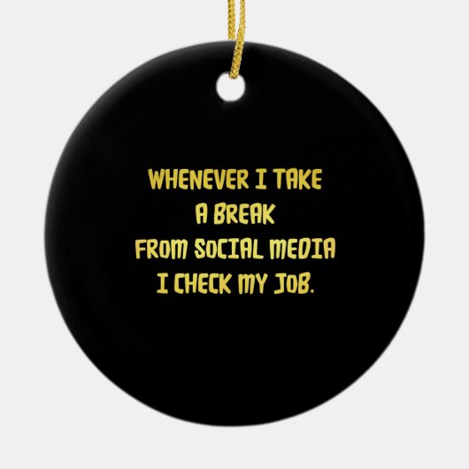 Ironic Workplace Priorities Keramik Ornament (Vorne)