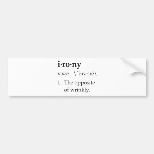 Ironie-Definition das Gegenteil von Wrinkly Autoaufkleber (Vorne)