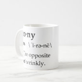 Ironie-Definition das Gegenteil von Wrinkly Kaffeetasse (Vorderseite Links)