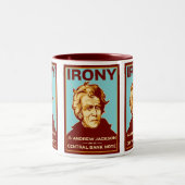 Ironie ist Andrew Jackson auf einer zentralen Zweifarbige Tasse (Mittel)