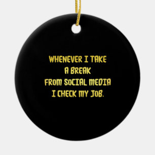 Ironische Arbeitsplatzprioritäten Keramik Ornament
