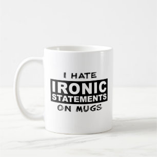 Ironische Aussage Lustiger Becher Humor Ironie Kaffeetasse
