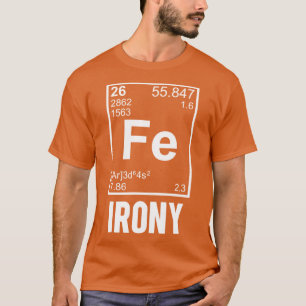 Ironisches chemisches Element FE Ironie Freund T-Shirt