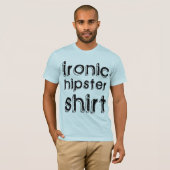 Ironisches Hipster-Shirt T-Shirt (Vorne ganz)